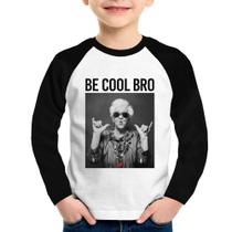 Camiseta Raglan Infantil Be cool bro Manga Longa - Foca na Moda