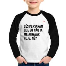 Camiseta Raglan Infantil Cês pensaram que eu não ia me atrasar Manga Longa - Foca na Moda