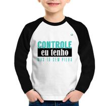 Camiseta Raglan Infantil Controle eu tenho, mas tá sem pilha Manga Longa - Foca na Moda
