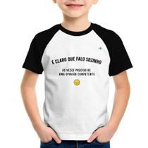 Camiseta Raglan Infantil É claro que falo sozinho, as vezes preciso de uma opinião competente - Foca na Moda