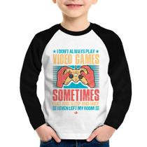 Camiseta Raglan Infantil I don't always play videogames Manga Longa - Foca na Moda