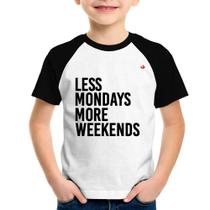 Camiseta Raglan Infantil Less Mondays More Weekends - Foca na Moda