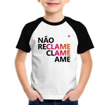 Camiseta Raglan Infantil Não reclame, clame, ame - Foca na Moda Camiseta Raglan Infantil Não reclame, clame, ame - Foca na Moda