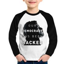 Camiseta Raglan Infantil Our Democracy Has Been Hacked Manga Longa - Foca na Moda