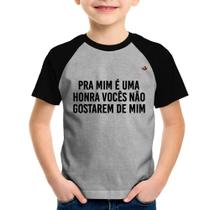 Camiseta Raglan Infantil Pra mim é uma honra vocês não gostarem de mim - Foca na Moda