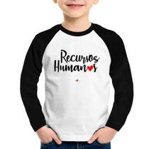 Camiseta Raglan Infantil Recursos Humanos por amor Manga Longa - Foca na Moda Camiseta Raglan Infantil Recursos Humanos por amor Manga Longa - Foca na Moda