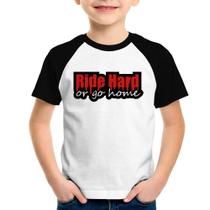 Camiseta Raglan Infantil Ride Hard or go home - Foca na Moda