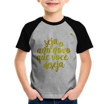 Camiseta Raglan Infantil Seja o ano novo que você deseja - Foca na Moda