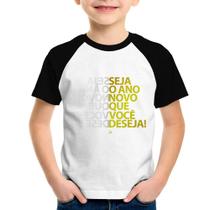 Camiseta Raglan Infantil Seja o ano novo que você deseja! - Foca na Moda