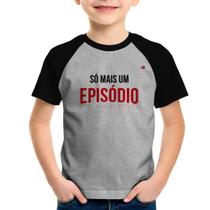 Camiseta Raglan Infantil Só mais um episódio - Foca na Moda