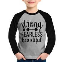 Camiseta Raglan Infantil Strong Fearless Beautiful Manga Longa - Foca na Moda Camiseta Raglan Infantil Strong Fearless Beautiful Manga Longa - Foca na Moda