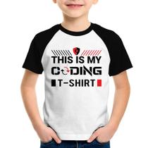 Camiseta Raglan Infantil This is my coding t-shirt - Foca na Moda