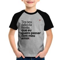 Camiseta Raglan Infantil Tira seu ódio da frente que eu quero passar com meu amor - Foca na Moda Camiseta Raglan Infantil Tira seu ódio da frente que eu quero passar com meu amor - Foca na Moda