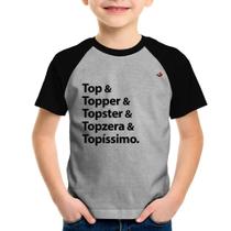 Camiseta Raglan Infantil Top & Topper & Topster & Topzera & Topíssimo - Foca na Moda Camiseta Raglan Infantil Top & Topper & Topster & Topzera & Topíssimo - Foca na Moda