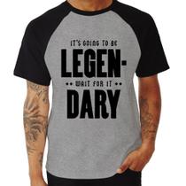 Camiseta Raglan It's going to be Legen... wait for it... Dary - Foca na Moda