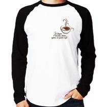 Camiseta Raglan Já tomei muitas dores, agora só quero café Manga Longa - Foca na Moda Camiseta Raglan Já tomei muitas dores, agora só quero café Manga Longa - Foca na Moda