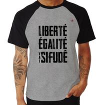 Camiseta Raglan Liberté, Égalité, Vai sifudê - Foca na Moda Camiseta Raglan Liberté, Égalité, Vai sifudê - Foca na Moda