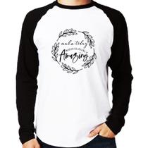 Camiseta Raglan Make Today Amazing Manga Longa - Foca na Moda