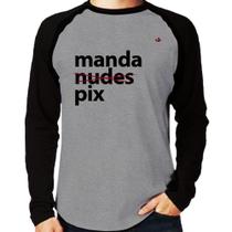 Camiseta Raglan Manda PIX Manga Longa - Foca na Moda Camiseta Raglan Manda PIX Manga Longa - Foca na Moda