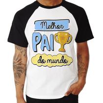 Camiseta Raglan Melhor pai do mundo - Foca na Moda