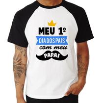 Camiseta Raglan Meu primeiro dia dos pais com meu papai - Foca na Moda