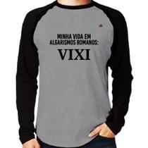 Camiseta Raglan Minha vida em algarismos romanos Manga Longa - Foca na Moda