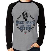 Camiseta Raglan Music makes everything better Manga Longa - Foca na Moda