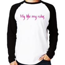 Camiseta Raglan My Life My Rules Manga Longa - Foca na Moda