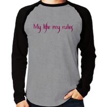 Camiseta Raglan My Life My Rules Manga Longa - Foca na Moda