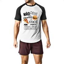 Camiseta Raglan Nao deixe para comer amanha