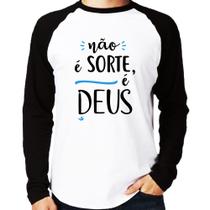 Camiseta Raglan Não é sorte, é Deus Manga Longa - Foca na Moda