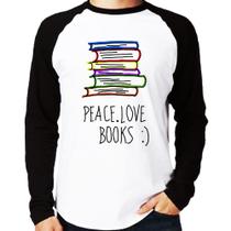 Camiseta Raglan Peace Love Books Manga Longa - Foca na Moda