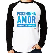 Camiseta Raglan Piscininha amor, ótimo pra gente namorar Manga Longa - Foca na Moda
