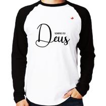 Camiseta Raglan Sempre foi Deus Manga Longa - Foca na Moda