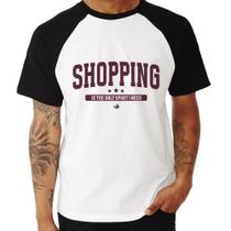 Camiseta Raglan Shopping is the only sport I need - Foca na Moda Camiseta Raglan Shopping is the only sport I need - Foca na Moda