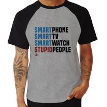 Camiseta Raglan Smart Things, Stupid People - Foca na Moda