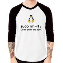 Camiseta Raglan sudo rm -rf / (Don't drink and root) Manga 3/4 - Foca na Moda