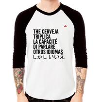 Camiseta Raglan The cerveja triplica la capacité di parlare otros idiomas Manga 3/4 - Foca na Moda