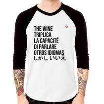 Camiseta Raglan The wine triplica la capacité di parlare otros idiomas Manga 3/4 - Foca na Moda