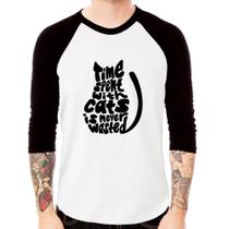 Camiseta Raglan Time spend with cats is never wasted Manga 3/4 - Foca na Moda Camiseta Raglan Time spend with cats is never wasted Manga 3/4 - Foca na Moda