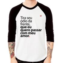 Camiseta Raglan Tira seu ódio da frente que eu quero passar com meu amor Manga 3/4 - Foca na Moda Camiseta Raglan Tira seu ódio da frente que eu quero passar com meu amor Manga 3/4 - Foca na Moda