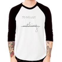 Camiseta Raglan To do List: Nothing Manga 3/4 - Foca na Moda Camiseta Raglan To do List: Nothing Manga 3/4 - Foca na Moda