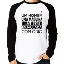 Camiseta Raglan Um homem, uma máquina, uma besta enjaulada com ódio Manga Longa - Foca na Moda Camiseta Raglan Um homem, uma máquina, uma besta enjaulada com ódio Manga Longa - Foca na Moda