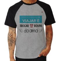 Camiseta Raglan Viajar é trocar a roupa da alma - Foca na Moda