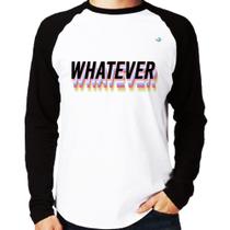 Camiseta Raglan Whatever Manga Longa - Foca na Moda Camiseta Raglan Whatever Manga Longa - Foca na Moda