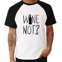 Camiseta Raglan Wine not - Foca na Moda Camiseta Raglan Wine not - Foca na Moda