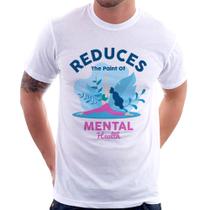 Camiseta Reduces The Paint Of Menthal Health - Foca na Moda