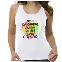 Camiseta regata abada feminino Carnaval acaba comigo meme