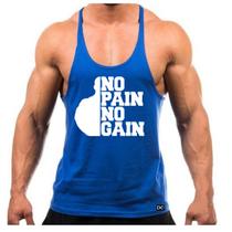 Camiseta Regata Cavada Masculina Machão Treino Academia Fitness No Pain No Gain Motivação