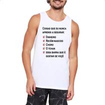 Camiseta Regata Coisas que nunca aprendi a segurar